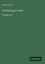 James W. Lee: The Making of a Man, Buch