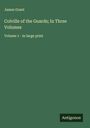 James Grant: Colville of the Guards; In Three Volumes, Buch