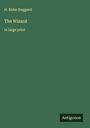 H. Rider Haggard: The Wizard, Buch