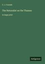 C. J. Cornish: The Naturalist on the Thames, Buch