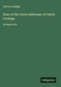 Calvin Coolidge: State of the Union Addresses of Calvin Coolidge, Buch