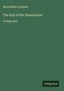 Marie Belloc Lowndes: The End of Her Honeymoon, Buch