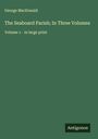 George Macdonald: The Seaboard Parish; In Three Volumes, Buch