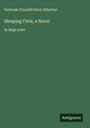Gertrude Franklin Horn Atherton: Sleeping Fires; a Novel, Buch