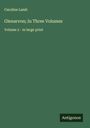 Caroline Lamb: Glenarvon; In Three Volumes, Buch