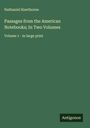 Nathaniel Hawthorne: Passages from the American Notebooks; In Two Volumes, Buch