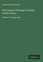 Charles Dudley Warner: The Complete Writings of Charles Dudley Warner, Buch