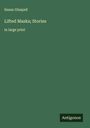 Susan Glaspell: Lifted Masks; Stories, Buch