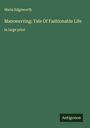 Maria Edgeworth: Manoeuvring; Tale Of Fashionable Life, Buch