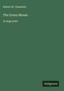 Robert W. Chambers: The Green Mouse, Buch
