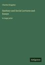Charles Kingsley: Sanitary and Social Lectures and Essays, Buch