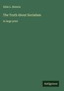 Allan L. Benson: The Truth About Socialism, Buch