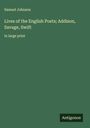 Samuel Johnson: Lives of the English Poets; Addison, Savage, Swift, Buch