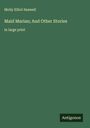 Molly Elliot Seawell: Maid Marian; And Other Stories, Buch