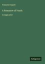 François Coppée: A Romance of Youth, Buch