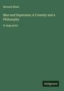 Bernard Shaw: Man and Superman; A Comedy and a Philosophy, Buch