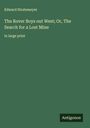 Edward Stratemeyer: The Rover Boys out West; Or, The Search for a Lost Mine, Buch