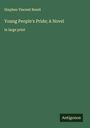Stephen Vincent Benét: Young People's Pride; A Novel, Buch