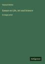 Samuel Butler: Essays on Life, Art and Science, Buch