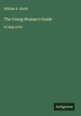 William A. Alcott: The Young Woman's Guide, Buch