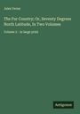 Jules Verne: The Fur Country; Or, Seventy Degrees North Latitude, In Two Volumes, Buch