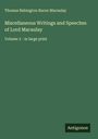 Thomas Babington Baron Macaulay: Miscellaneous Writings and Speeches of Lord Macaulay, Buch