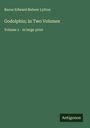 Baron Edward Bulwer Lytton: Godolphin; In Two Volumes, Buch