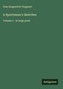 Ivan Sergeevich Turgenev: A Sportsman's Sketches, Buch