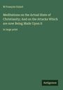 M François Guizot: Meditations on the Actual State of Christianity; And on the Attacks Which are now Being Made Upon it, Buch