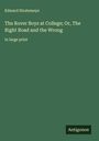 Edward Stratemeye: The Rover Boys at College; Or, The Right Road and the Wrong, Buch