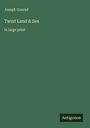 Joseph Conrad: Twixt Land & Sea, Buch