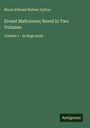 Baron Edward Bulwer Lytton: Ernest Maltravers; Novel In Two Volumes, Buch