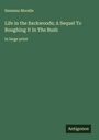 Susanna Moodie: Life in the Backwoods; A Sequel To Roughing It In The Bush, Buch