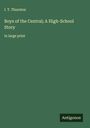 I. T. Thurston: Boys of the Central; A High-School Story, Buch