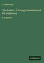 L. Adams Beck: "The Ladies"; A Shining Constellation of Wit and Beauty, Buch