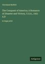 Cleveland Moffett: The Conquest of America; A Romance of Disaster and Victory, U.S.A., 1921 A.D, Buch