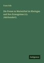 Franz Falk: Die Presse zu Marienthal im Rheingau und ihre Erzeugnisse.(15. Jahrhundert)., Buch