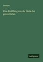Anonym: Eine Erzählung von der Liebe des guten Hirten, Buch