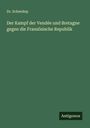 Schwidop: Der Kampf der Vendée und Bretagne gegen die Französische Republik, Buch
