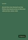 Anonym: Bericht über den Bestand und das Wirken des Kunstvereins in München während des Jahres 1849, Buch