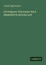 Joseph Gugenheimer: Die Religions-Philosophie des R. Abraham ben David ha-Levi, Buch