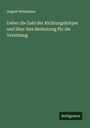 August Weismann: Ueber die Zahl der Richtungskörper und über ihre Bedeutung für die Vererbung, Buch