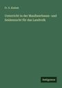 Fr. X. Klubek: Unterricht in der Maulbeerbaum- und Seidenzucht für das Landvolk, Buch