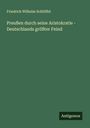 Friedrich Wilhelm Schlöffel: Preußen durch seine Aristokratie - Deutschlands größter Feind, Buch