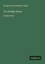 George Payne Reinsford James: Vor dreißig Jahren, Buch