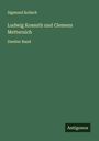 Sigmund Kolisch: Ludwig Kossuth und Clemens Metternich, Buch