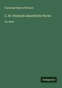 Christoph Martin Wieland: C. M. Wielands sämmtliche Werke, Buch