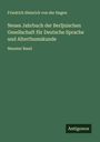 Friedrich Heinrich Von Der Hagen: Neues Jahrbuch der Berljnischen Gesellschaft für Deutsche Sprache und Alterthumskunde, Buch