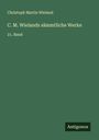 Christoph Martin Wieland: C. M. Wielands sämmtliche Werke, Buch
