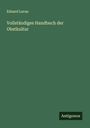 Eduard Lucas: Vollständiges Handbuch der Obstkultur, Buch
